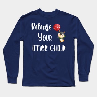 Release your inner child Long Sleeve T-Shirt